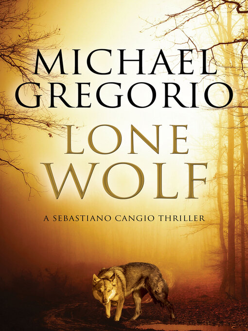 Title details for Lone Wolf by Michael Gregorio - Available